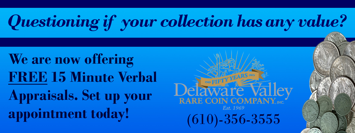 Delaware Valley Rare Coin Company Trusted Dealer Buying and